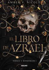 EL LIBRO DE AZRAEL DIOSES Y MONSTRUOS 1 | Nicole, Amber V, | 9788427240865 (Molino)